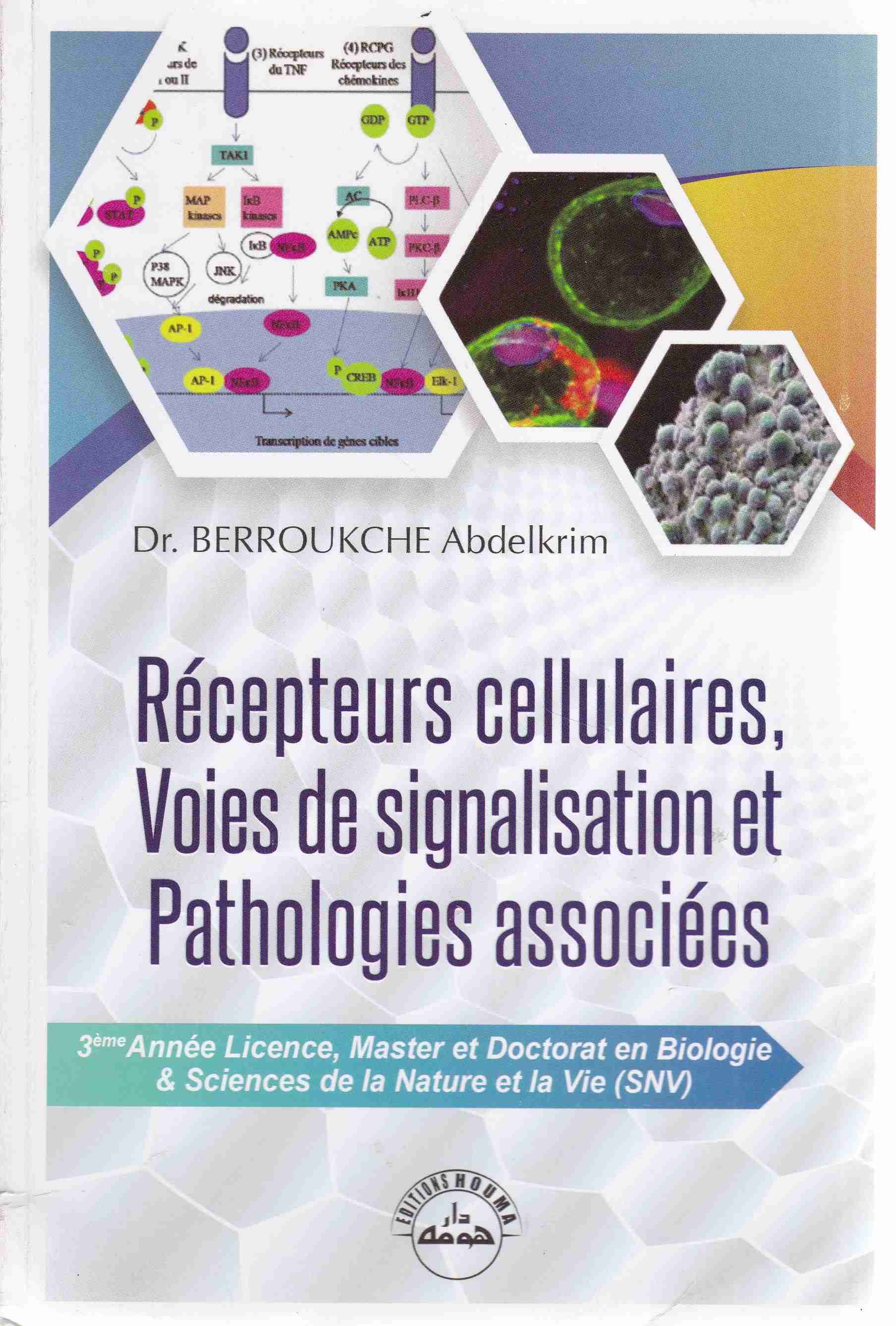 Librairie Bouarroudj - RECEPTEURS CELLULAIRES VOIES DE SIGNALISATION ET PATHOLOGIES