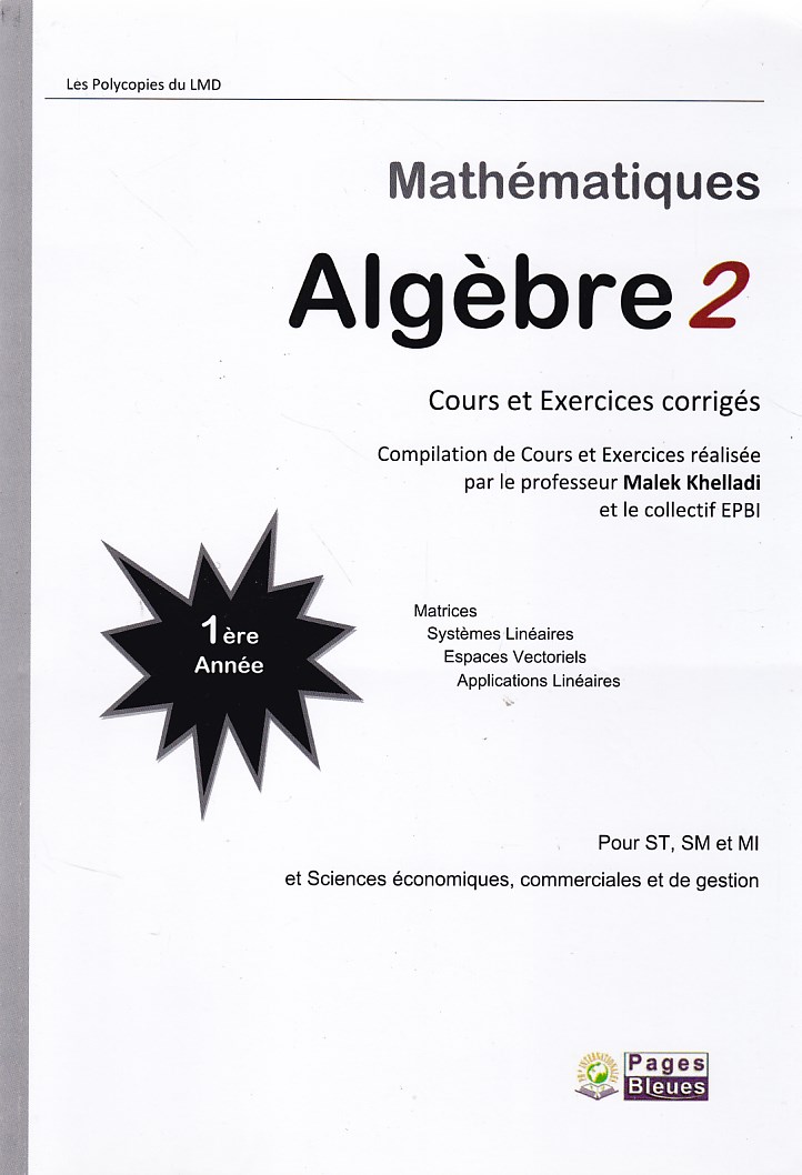 Librairie Bouarroudj - MATHEMATIQUES ALGEBRE 2 COURS ET EXERCICES CORRIGES