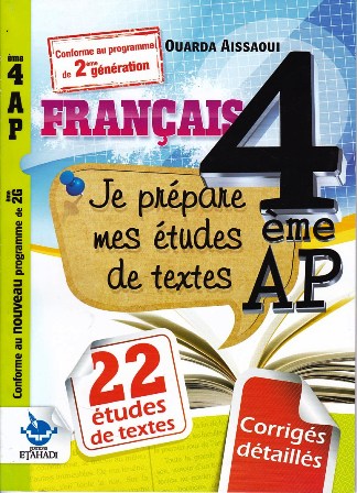 Librairie Bouarroudj - JE PREPARE MES ETUDES DE TEXTES FRANCAIS 4AP