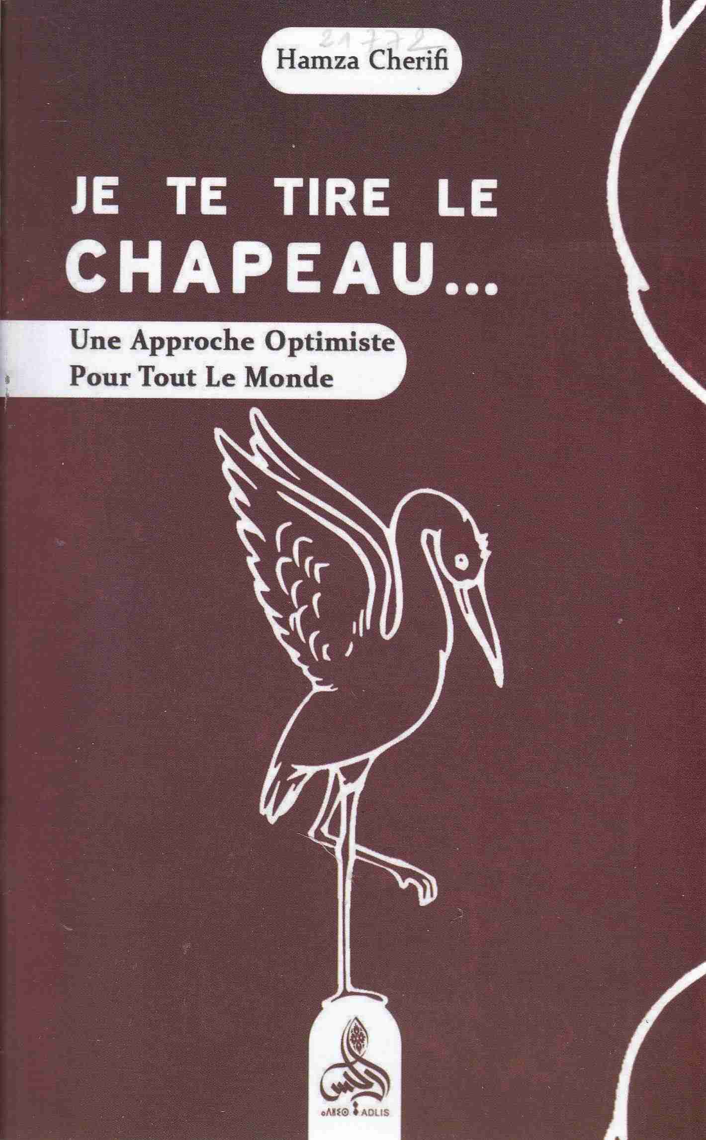 Librairie Bouarroudj - JE TE TIRE LE CHAPEAU        C47