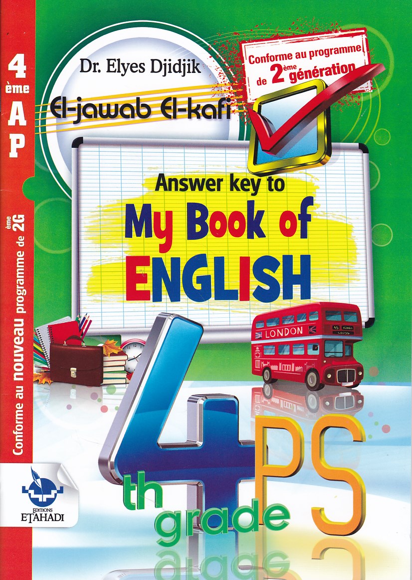 Librairie Bouarroudj - EL JAWAB EL KAFI MY BOOK OF ENGLISH 4AP