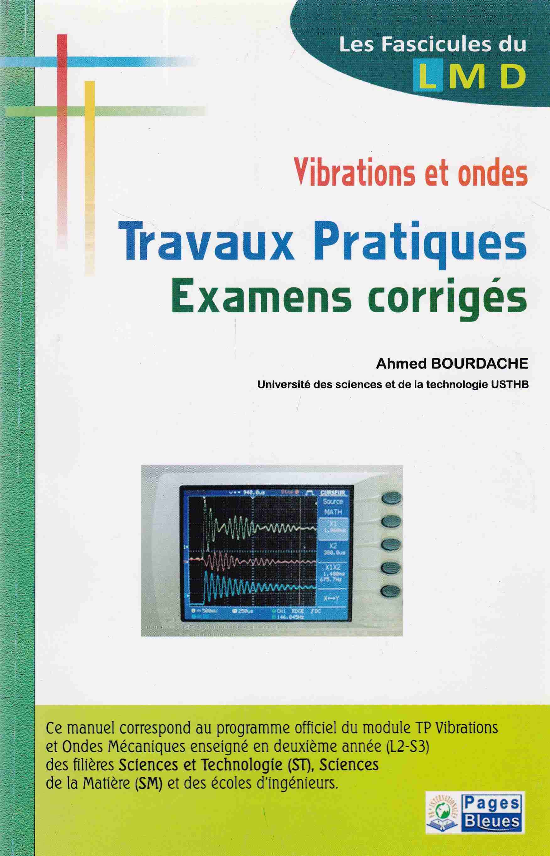 Librairie Bouarroudj - VIBRATIONS ET ONDES TRAVAUX PRATIQUES EXAMENS CORRIGES