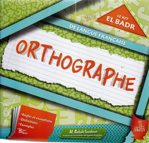 Librairie Bouarroudj - LE KIT EL BADR ORTHOGRAPHE