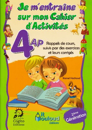 Librairie Bouarroudj - JE M'ENTRAINE SUR MON CAHIER D'ACTIVITES 4AP