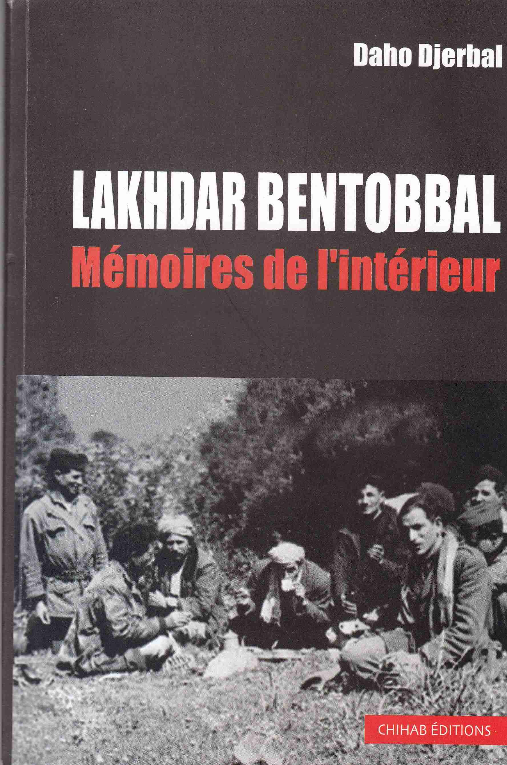 Librairie Bouarroudj - MEMOIRES DE L'INTERIEUR LAKHDAR BENTOBBAL