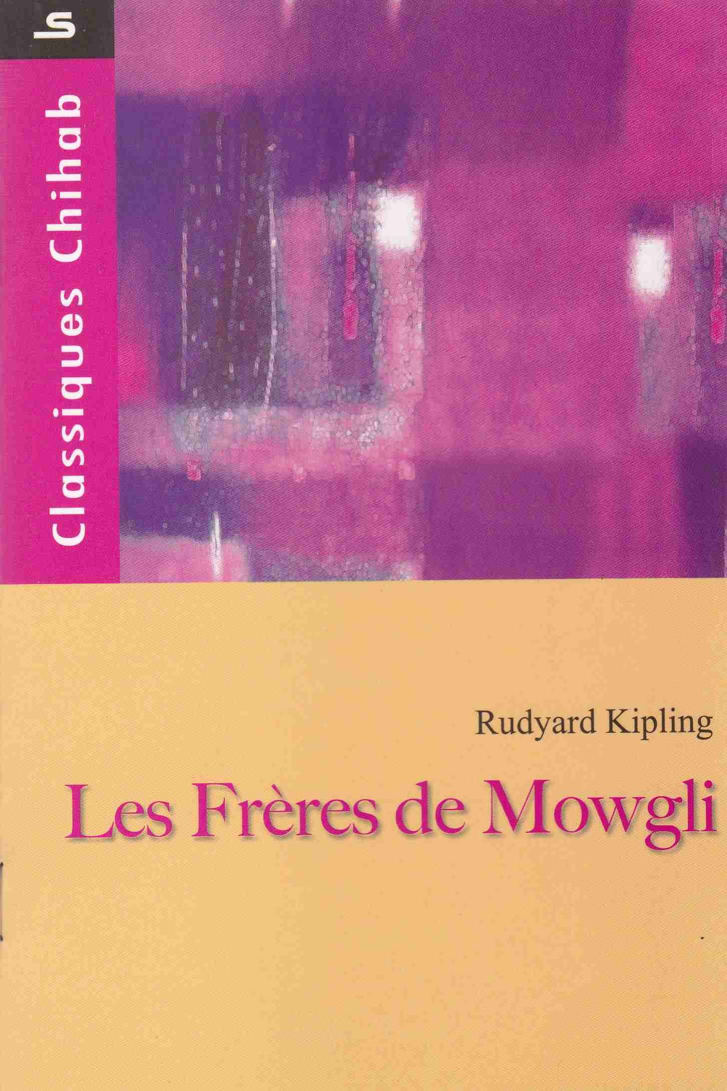 Librairie Bouarroudj - LES FRERES DE MOWGLI CLASSIQUES CHIHAB    C98