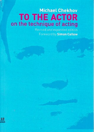to the actor on the technique of acting