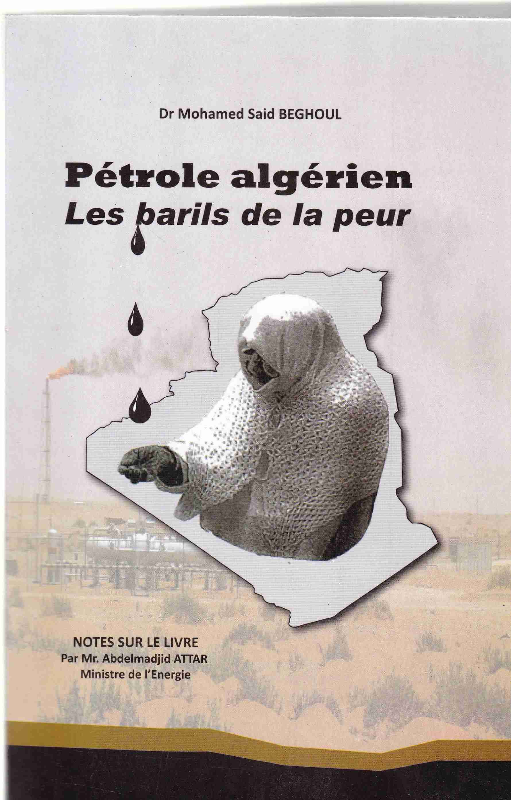 Librairie Bouarroudj - PETROLE ALGERIEN LES BARILS DE LA PEUR