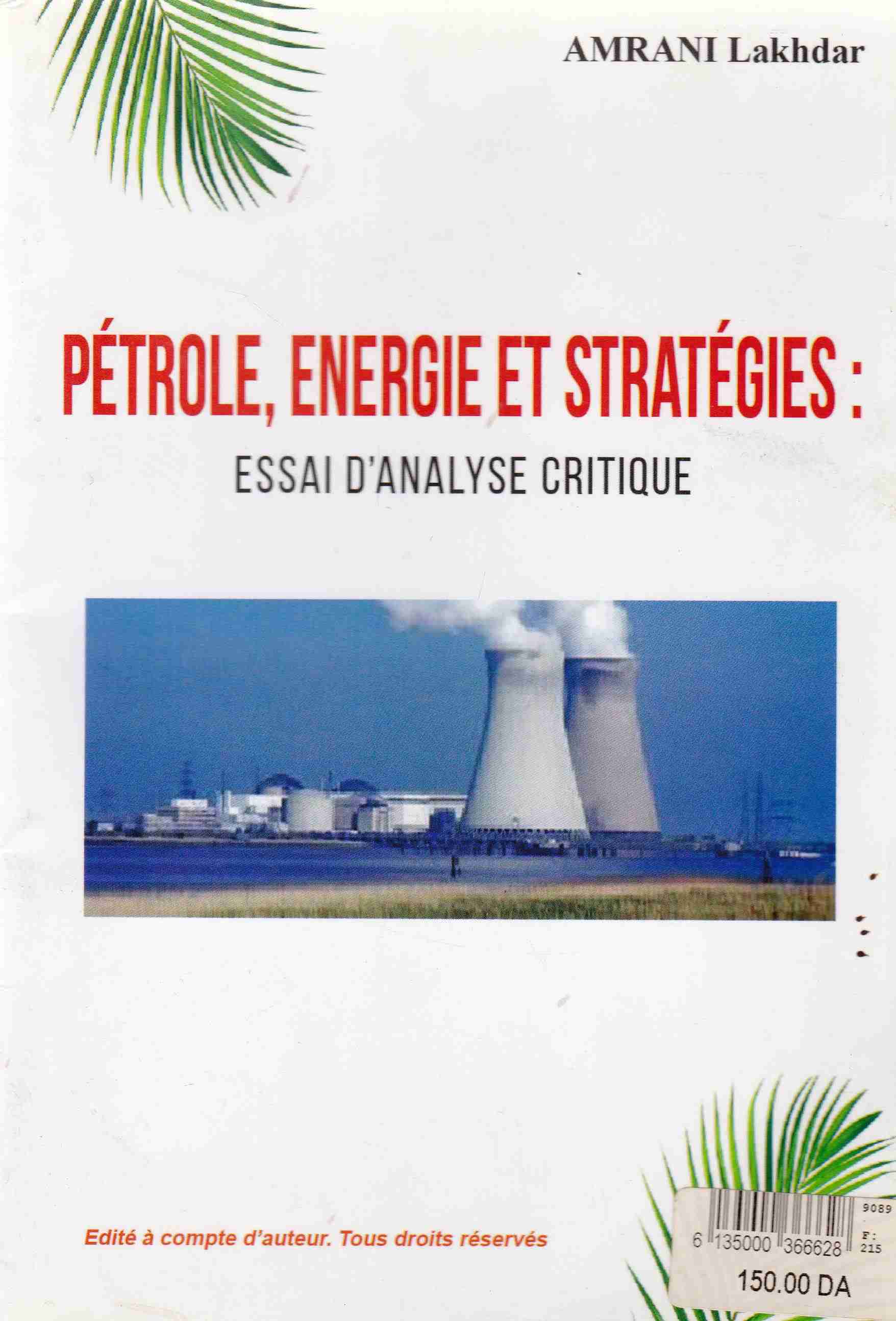 Librairie Bouarroudj - PETROLE ENERGIE ET STRATEGIES AMRANI LAKHDAR